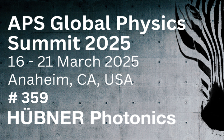 HÜBNER Photonics at APS Global Physics Summit 2025 booth 359